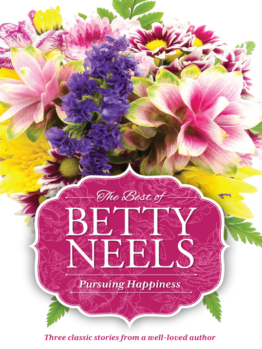 Title details for Pursuing Happiness/The Right Kind of Girl/Nanny by Chance/The Promise of Happiness by Betty Neels - Available